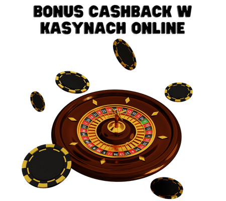  bonus cashback w kasynach online